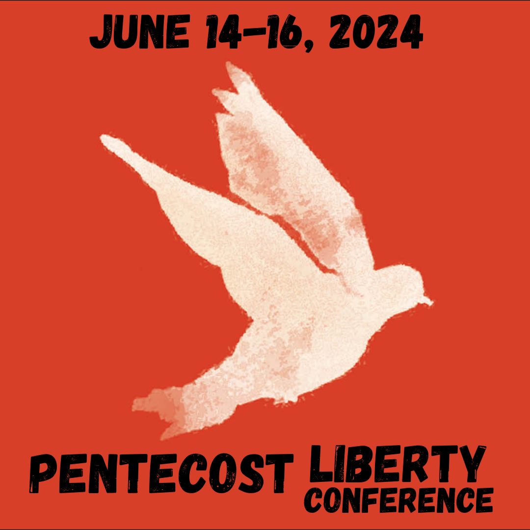 Pentecost Liberty Conference